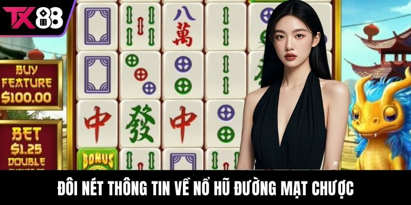 Đôi nét thông tin về Nổ hũ Đường mạt chược