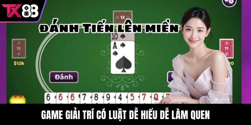 Game giải trí có luật dễ hiểu dễ làm quen