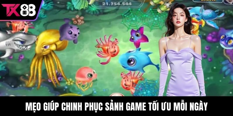 Mẹo giúp chinh phục sảnh game tối ưu mỗi ngày