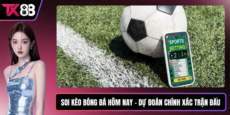 Soi kèo bóng đá